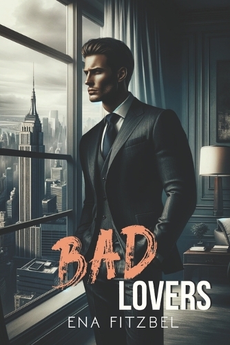 Bad Lovers: Une reconquête amoureuse à Hong Kong - Les Saisons Du Coeur (Paperback)