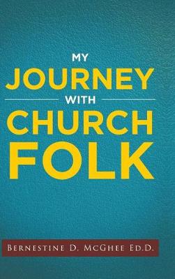 My Journey with Church Folk (Hardback)