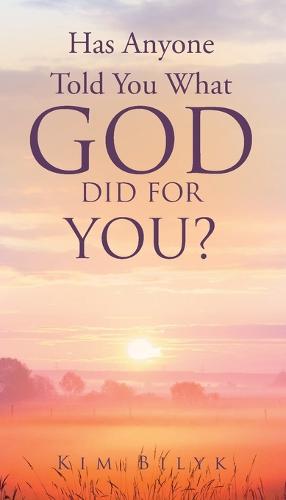 Has Anyone Told You What God Did for You? (Paperback)