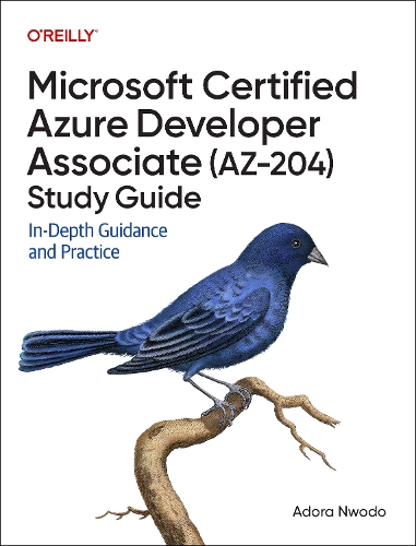 Microsoft Certified Azure Developer Associate (AZ-204) Study Guide by ...