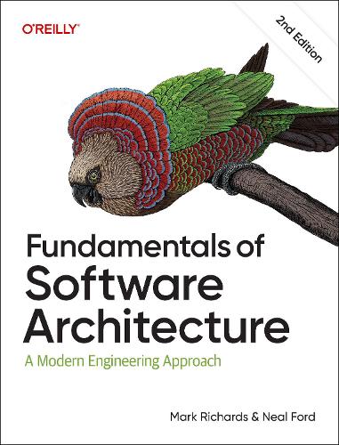 Fundamentals of Software Architecture: A Modern Engineering Approach (Paperback)