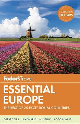 Fodor's Essential Europe: The Best of 25 Exceptional Countries - Fodor's Essential Europe 3 (Paperback)