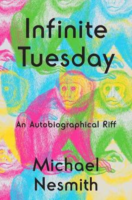 Infinite Tuesday: An Autobiographical Riff (Hardback)