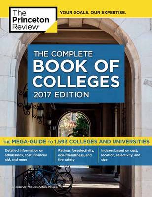 Complete Book of Colleges: 2017 Edition - College Admissions Guides (Paperback)