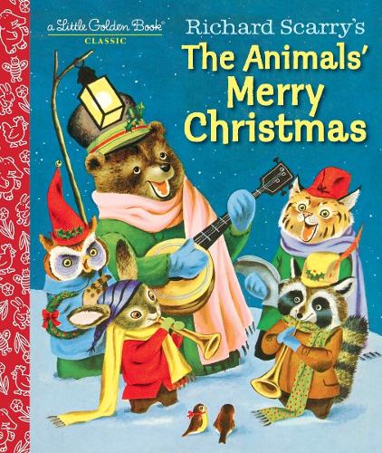 Richard Scarry's the Animals' Merry Christmas - Little Golden Book (Hardback)