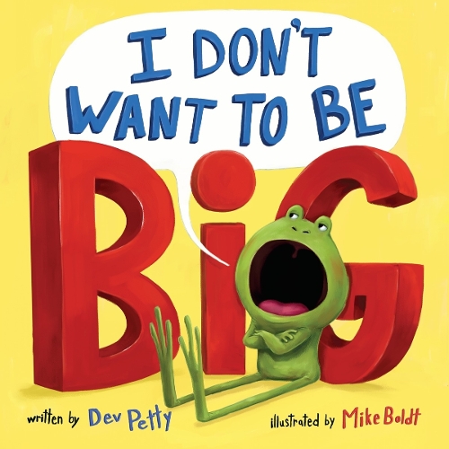 I Don't Want To Be Big (Hardback)