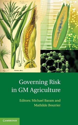 Governing Risk in GM Agriculture (Hardback)