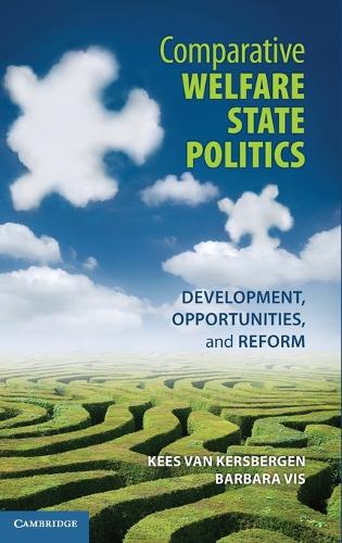 Comparative Welfare State Politics: Development, Opportunities, and Reform (Hardback)
