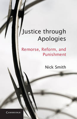 Justice through Apologies: Remorse, Reform, and Punishment (Hardback)