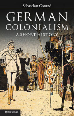 German Colonialism: A Short History (Hardback)
