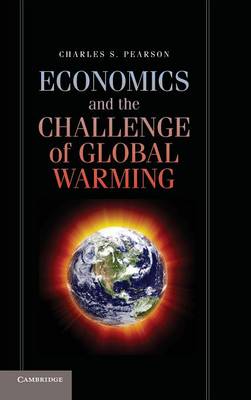 Economics and the Challenge of Global Warming (Hardback)