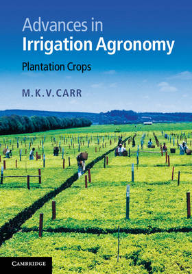 Advances in Irrigation Agronomy: Plantation Crops (Hardback)