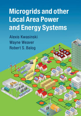 Microgrids and other Local Area Power and Energy Systems (Hardback)