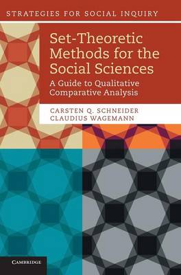 Strategies for Social Inquiry: Set-Theoretic Methods for the Social Sciences: A Guide to Qualitative Comparative Analysis (Hardback)