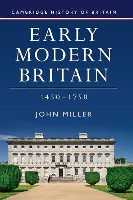 Early Modern Britain, 1450-1750 - Cambridge History of Britain 3 (Hardback)