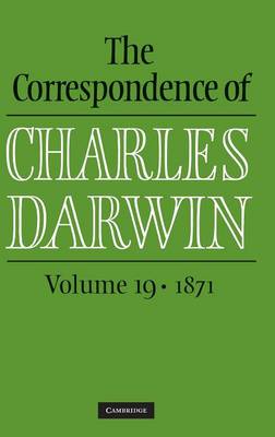 The Correspondence of Charles Darwin: 1871 Volume 19 (Hardback)