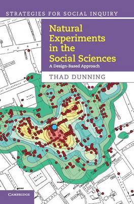 Natural Experiments in the Social Sciences: A Design-Based Approach - Strategies for Social Inquiry (Hardback)