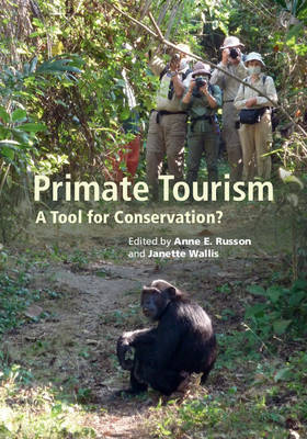 Primate Tourism: A Tool for Conservation? (Hardback)