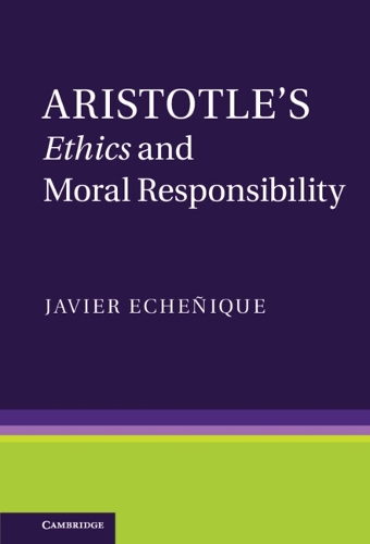 Aristotle's Ethics and Moral Responsibility (Hardback)