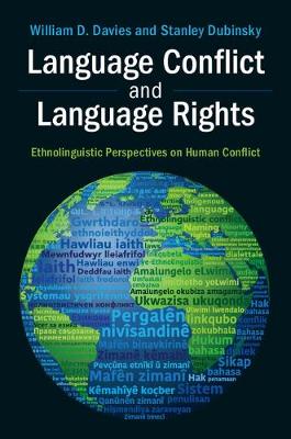 Language Conflict and Language Rights: Ethnolinguistic Perspectives on Human Conflict (Hardback)