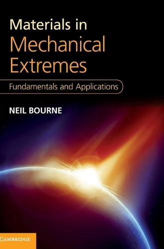 Materials in Mechanical Extremes: Fundamentals and Applications (Hardback)