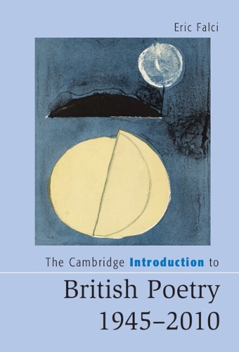 The Cambridge Introduction to British Poetry, 1945-2010 - Cambridge Introductions to Literature (Hardback)