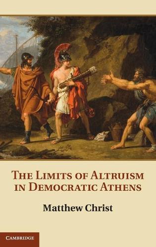 The Limits of Altruism in Democratic Athens (Hardback)