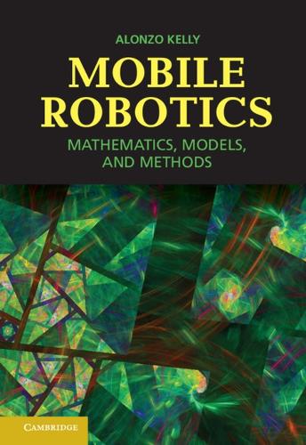 Mobile Robotics: Mathematics, Models, and Methods (Hardback)