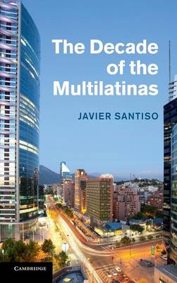 The Decade of the Multilatinas (Hardback)