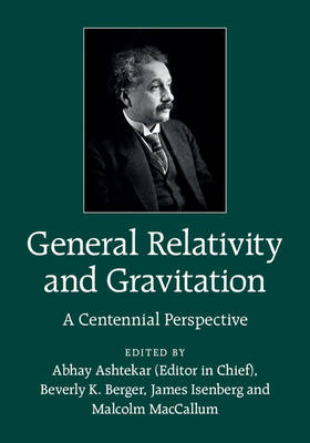 General Relativity and Gravitation: A Centennial Perspective (Hardback)