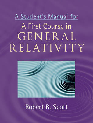 A Student's Manual for A First Course in General Relativity (Hardback)
