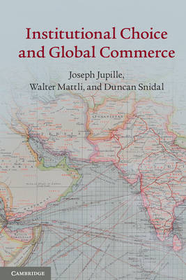 Institutional Choice and Global Commerce (Hardback)