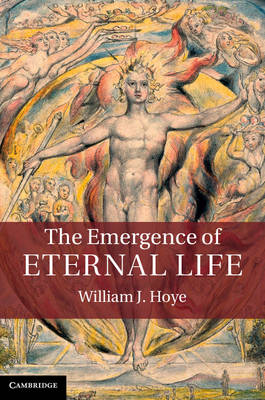 The Emergence of Eternal Life (Hardback)