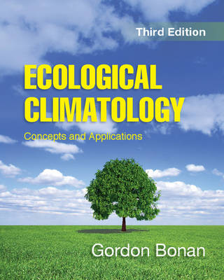 Ecological Climatology: Concepts and Applications (Hardback)
