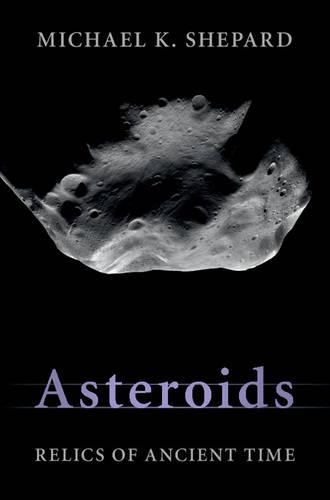 Asteroids: Relics of Ancient Time (Hardback)