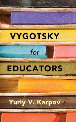 Vygotsky for Educators (Hardback)
