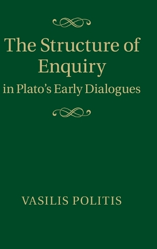 The Structure of Enquiry in Plato's Early Dialogues (Hardback)