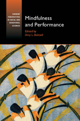 Mindfulness and Performance - Current Perspectives in Social and Behavioral Sciences (Hardback)