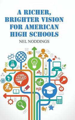 A Richer, Brighter Vision for American High Schools (Hardback)