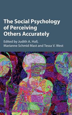 The Social Psychology of Perceiving Others Accurately (Hardback)