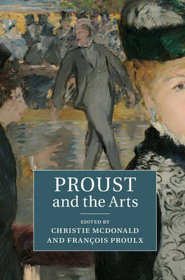 Proust and the Arts (Hardback)