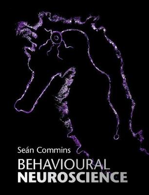 Behavioural Neuroscience (Hardback)