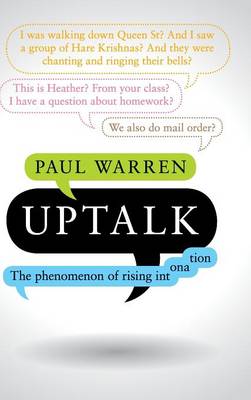 Uptalk: The Phenomenon of Rising Intonation (Hardback)