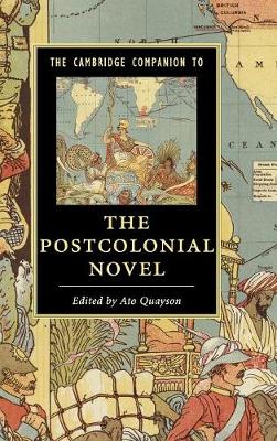 The Cambridge Companion to the Postcolonial Novel - Cambridge Companions to Literature (Hardback)
