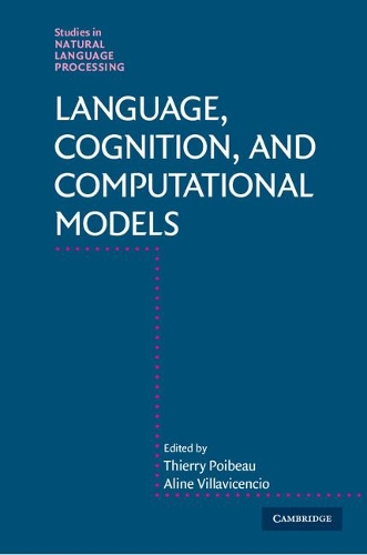 Language, Cognition, and Computational Models - Studies in Natural Language Processing (Hardback)