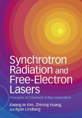 Synchrotron Radiation and Free-Electron Lasers: Principles of Coherent X-Ray Generation (Hardback)