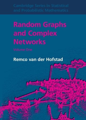 Cambridge Series in Statistical and Probabilistic Mathematics Random Graphs and Complex Networks: Series Number 43: Volume 1 (Hardback)