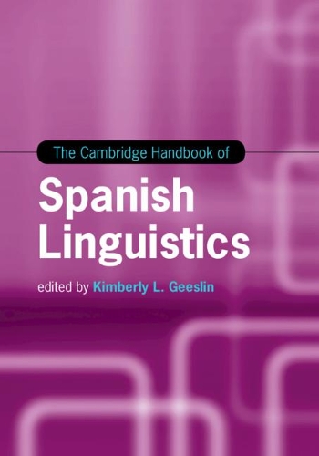 Cambridge Handbooks in Language and Linguistics: The Cambridge Handbook of Spanish Linguistics (Hardback)