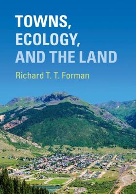 Towns, Ecology, and the Land (Hardback)