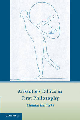 Aristotle's Ethics as First Philosophy (Paperback)